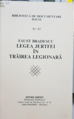 FAUST BRADESCU LEGEA JERTFEI IN TRAIREA LEGIONARA 1987 MADRID MISCAREA LEGIONARA foto