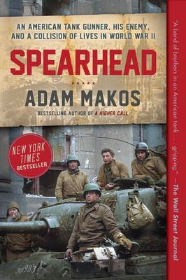 Spearhead: An American Tank Gunner, His Enemy, and a Collision of Lives in World War II foto