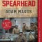 Spearhead: An American Tank Gunner, His Enemy, and a Collision of Lives in World War II