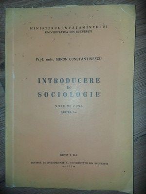 Introducere in sociologie Note de curs Partea 1 Miron Constantinescu foto