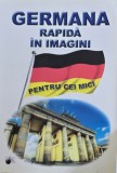 GERMANA RAPIDA IN IMAGINI PENTRU CEI MICI 2014 NECULAI EMILIA EDITIA A 2-A STEAUA NORDULUI LIMBA GERMANA GERMANIA NEMTI