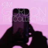 The Collective - Vinyl | Kim Gordon