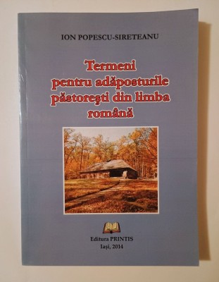 Ion Popescu-Sireteanu (autograf/ dedicație) - Termeni pentru adăposturile păstorești din limba rom&amp;acirc;nă foto