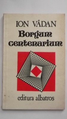 Ion Vadan - Borgum centenarium, 1983 foto
