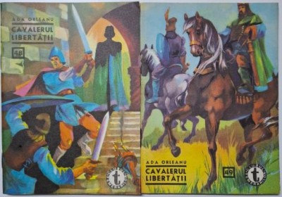 Cavalerul liberatatii (2 volume) &amp;ndash; Ada Orleanu (48-49) foto