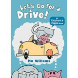 Let&#039;s Go for a Drive! [Paperback] Mo Willems