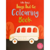 Little Baby&#039;s: Things That Go Colouring Book