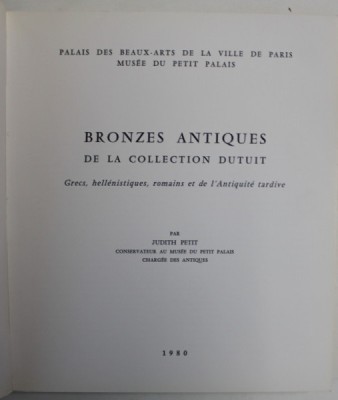 BRONZES ANTIQUES DE LA COLLECTION DUTUIT par JUDITH PETIT , 1980 foto