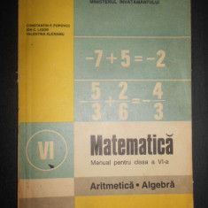 Constantin P. Popovici - Matematica. Aritmetica Algebra Manual pentru clasa VI-a