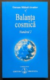 rara BALANTA COSMICA Numarul 2 Omraam Mikhael AIVANHOV 269 pag Simbolul Balantei domina Intreaga Creatie 2004 Editura Prosveta Izvor 237 Stare ca noua