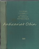 Elemente De Logica Matematica - P. S. Novikov foto