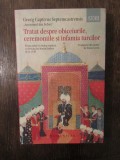 Tratat despre obiceiurile, ceremoniile și infamia turcilor - Georg Captivus..., Humanitas