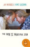 The Dude si maestrul zen (epub) - LibHumanitas