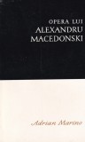 Adrian Marino - Opera lui Alexandru Macedonski