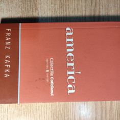 Franz Kafka - America (Editura Univers, 2008; colectia Cotidianul)