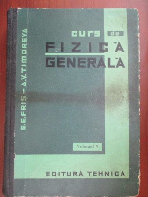Curs de fizica generala vol. 3 S.E. Fris-A.V. Timoreva foto