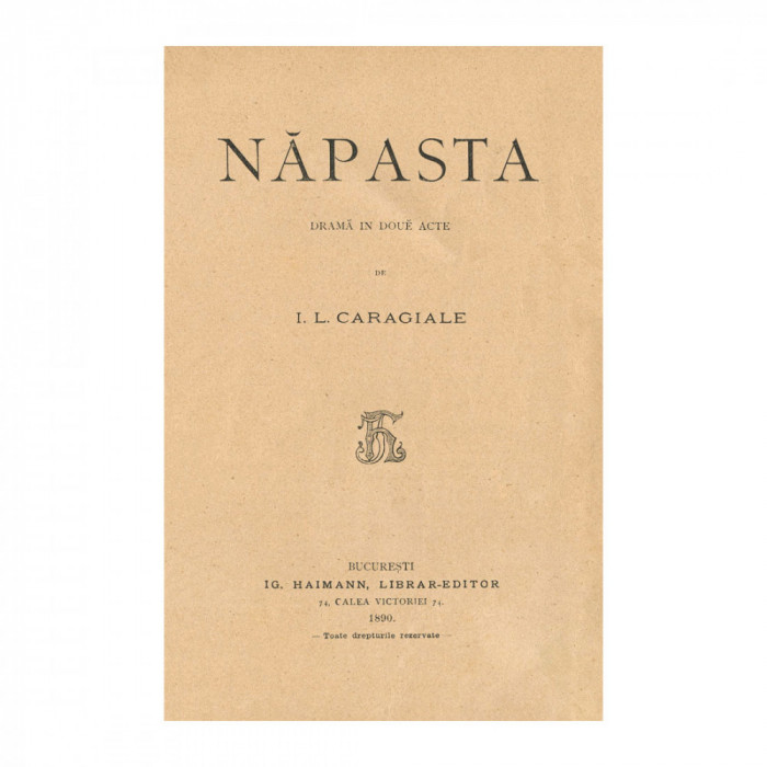I. L. Caragiale, Năpasta, 1890, prima ediție, piesă rară