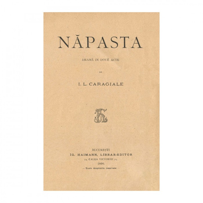 I. L. Caragiale, Năpasta, 1890, prima ediție, piesă rară