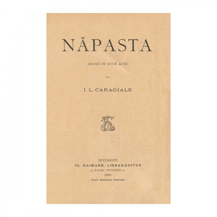 I. L. Caragiale, Năpasta, 1890, prima ediție, piesă rară