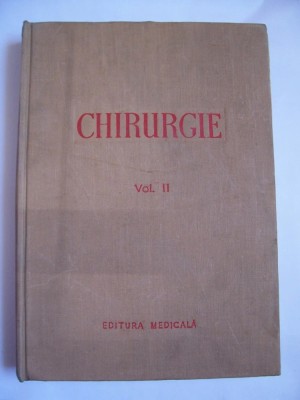 CHIRURGIE VOL 2 , ANUL 1956 , ARE 543 PAGINI ,FORMAT MARE , COPERTI CARTONATE ! foto