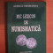 MIC LEXICON DE NUMISMATICA de AURICA SMARANDA , Bucuresti 2006