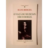 Hans Bergel - O viață de muzician: Erich Bergel (notițe biografice personale)