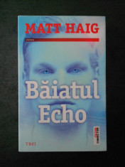 MATT HAIG - BAIATUL ECHO foto