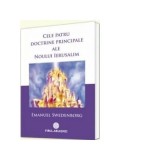 Cele patru doctrine principale ale Noului Ierusalim - Emanuel Swedenborg | Firul Ariadnei | 2013 | Brosata | Romana
