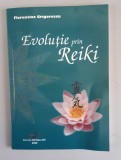 Florentina Grigorescu - Evolutie prin Reiki