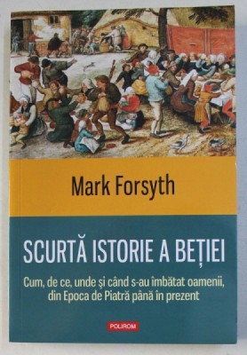 SCURTA ISTORIE A BETIEI de MARK FORSYTH , 2018 * MIC DEFECT COPERTA SPATE foto