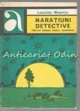 Naratiuni Detective - Leonida Neamtu, Editura Albatros, 1978, Roman Politist, Aventura