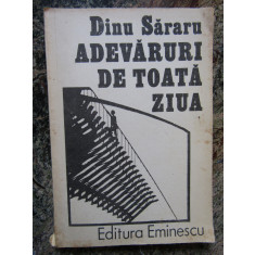 Dinu Sararu - Adevaruri de toata ziua