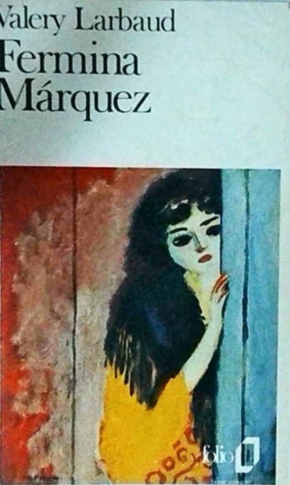 Valery Larbaud - Fermina Marquez