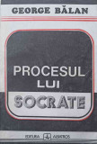 PROCESUL LUI SOCRATE-GEORGE BALAN