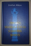 STEFAN MASU - OMENIREA SECOLULUI AL XXI-LEA SI GUVERNUL MONDIAL