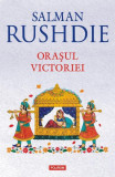 Orașul Victoriei - Roman Hardcover - Salman Rushdie - Beletristica Polirom