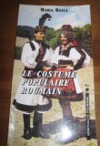 Le costume populaire roumain/ Maria Batca cu dedicatia autoarei