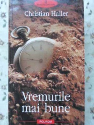 VREMURILE MAI BUNE-CHRISTIAN HALLER-227681 foto
