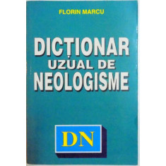 DICTIONAR UZUAL DE NEOLOGISME-FLORIN MARCU