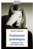 Problemele psihologice | Dmitry Semenik, Sophia