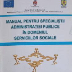 MANUAL PENTRU SPECIALISTII ADMINISTRATIEI PUBLICE IN DOMENIUL SERVICIILOR SOCIALE-MUNICIPIUL IASI