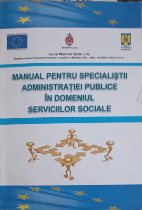 MANUAL PENTRU SPECIALISTII ADMINISTRATIEI PUBLICE IN DOMENIUL SERVICIILOR SOCIALE-MUNICIPIUL IASI-247110
