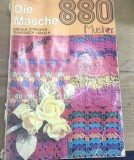 CRT11DE Revista Lucru de Mana Germana / Vintage Crochet Book German - Die Masche 880 Muster Hakeln Stricken Tunesisch Colectie