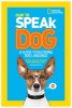 How to Speak Dog: A Guide to Decoding Dog Language