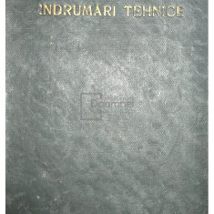 I. Minoniu - Îndrumări tehnice (editia 1938)