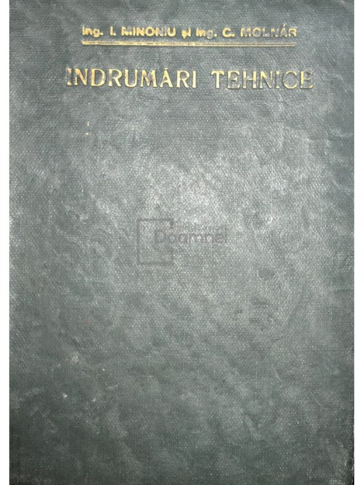 I. Minoniu - &Icirc;ndrumări tehnice (editia 1938)