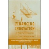 Financing Innovation in the United States, 1870 to the Present