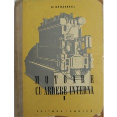 Marin Banarescu - Motoare cu Ardere Interna Vol. I