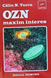 OZN Maxim Interes - Calin N. Turcu, 1997, Domino, SF, Brosata, 220 pagini, Stare Foarte Buna