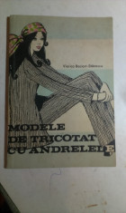 MODELE DE TRICOTAT CU ANDRELE de VIORICA BOCIORT-STANESCU foto